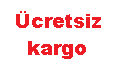 Ücretsiz kargo