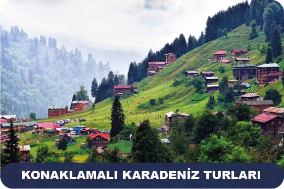 konaklamalı karadeniz turları
