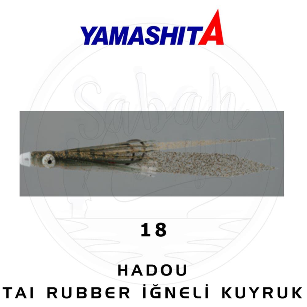 Yamashita Hadou Tai Rubber İğneli Kuyruk #18