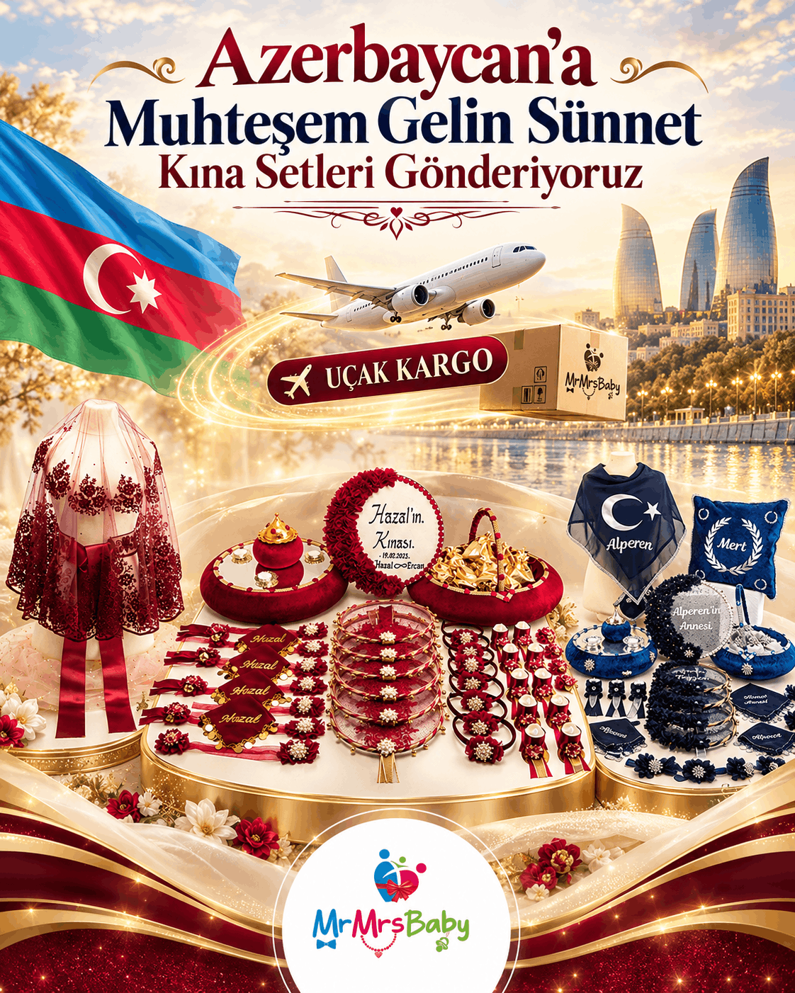 Azerbaycan’a gelin ve sünnet kına setleri gönderimi, bordo gold incili gelin kına seti, bordo işlemeli gelin duvağı, lacivert gümüş Mega sünnet kına seti, Azerbaycan bayrağı, Bakü manzarası, uçak kargo, kişiye özel ve ışıltılı MrMrsBaby tasarımları.