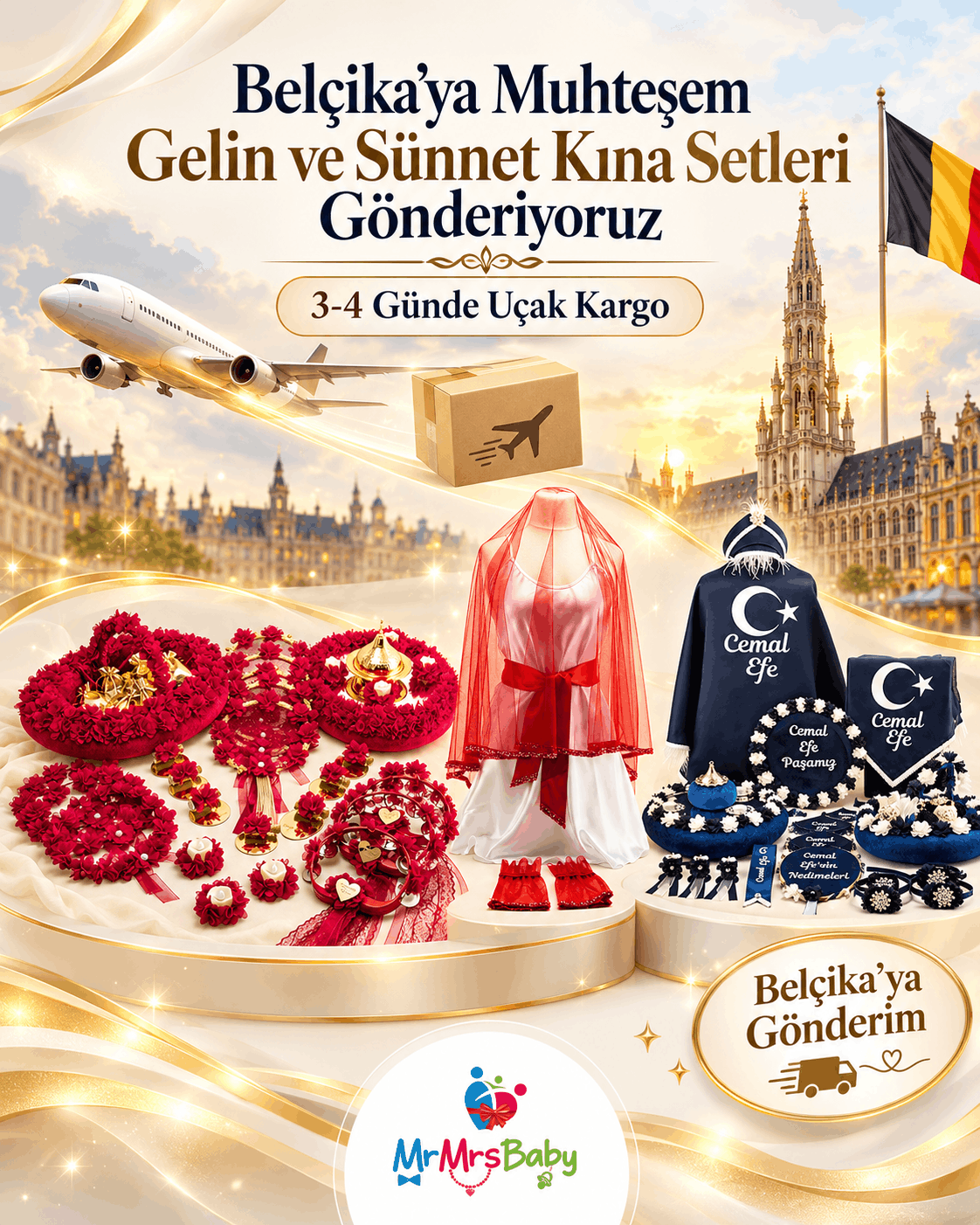 Belçika'ya gelin ve sünnet kına setleri gönderimi, bordo gold çiçekli gelin kına seti, kırmızı gelin duvağı, lacivert beyaz pelerinli Mega sünnet seti, Belçika bayrağı, uçak kargo ve MrMrsBaby kişiye özel ışıltılı tasarımlar