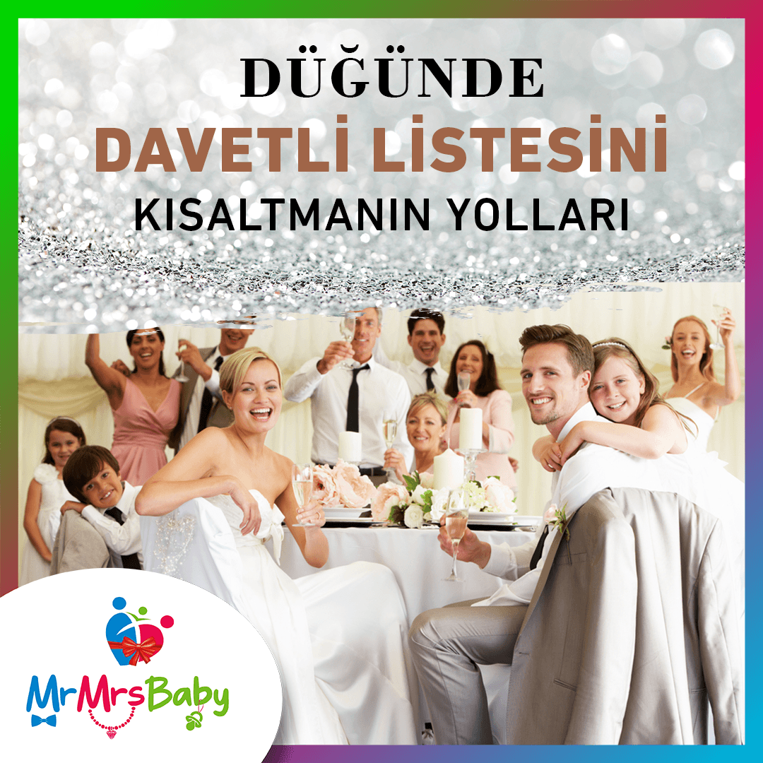 Düğün davetli listesini kısaltmanın yolları; gelin ve damat ile düğün masasında kutlamaya katılan misafirler – MrMrsBab