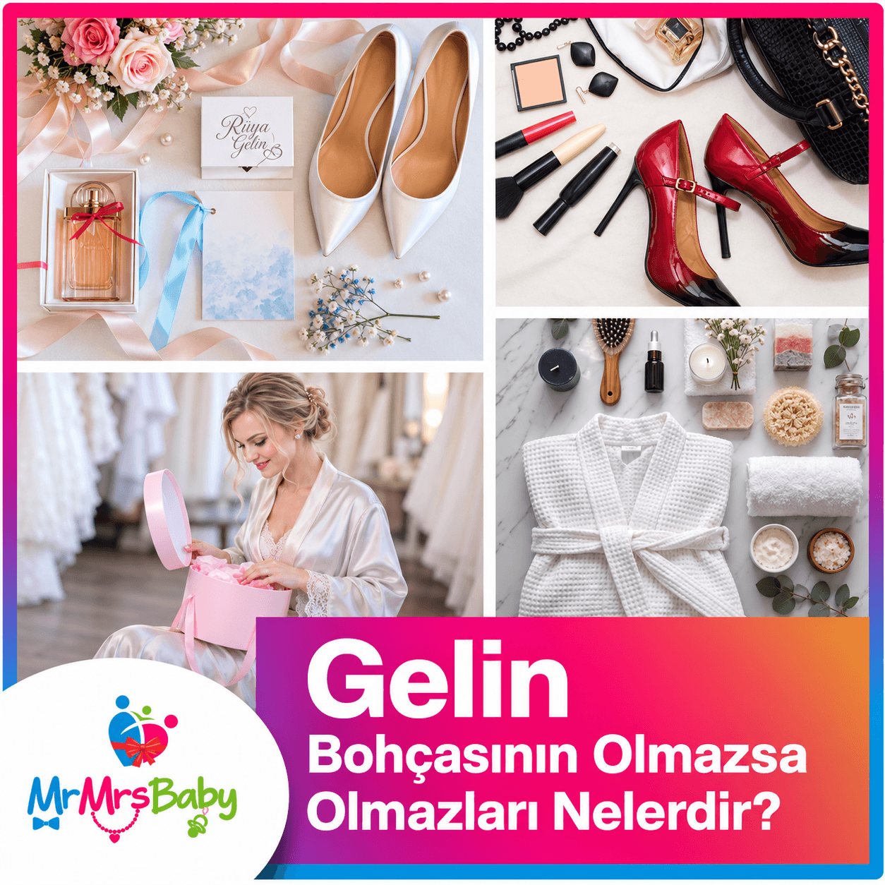Gelin bohçasına ne konur? Beyaz gelin ayakkabıları, parfüm, makyaj malzemeleri, kırmızı topuklu ayakkabılar, çanta, saten gelin sabahlığı, bornoz ve kişisel bakım ürünlerinden oluşan geleneksel ve modern gelin nişan bohçası hazırlama rehberi.mrmrsbaby