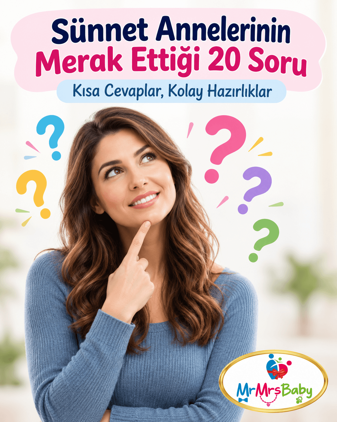 Sünnet annelerinin merak ettiği 20 soru ve kısa cevap; sünnet düğünü hazırlıkları, masraflar, kirve, organizasyon, anne kıyafeti ve MrMrsBaby kişiye özel sünnet kına setleri hakkında pratik rehber.
