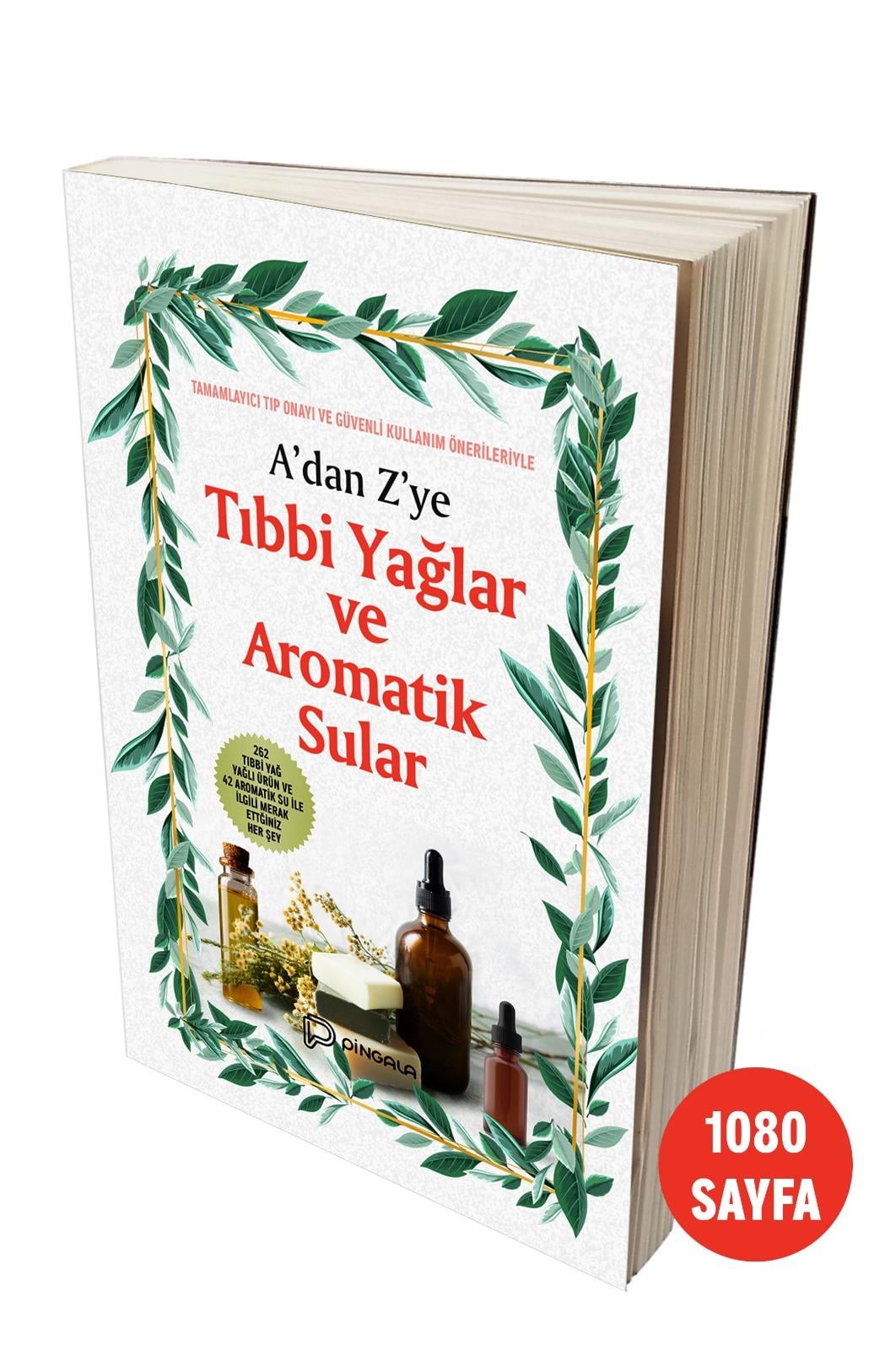 A'dan Z'ye Tıbbi Yağlar Ve Aromatik Sular