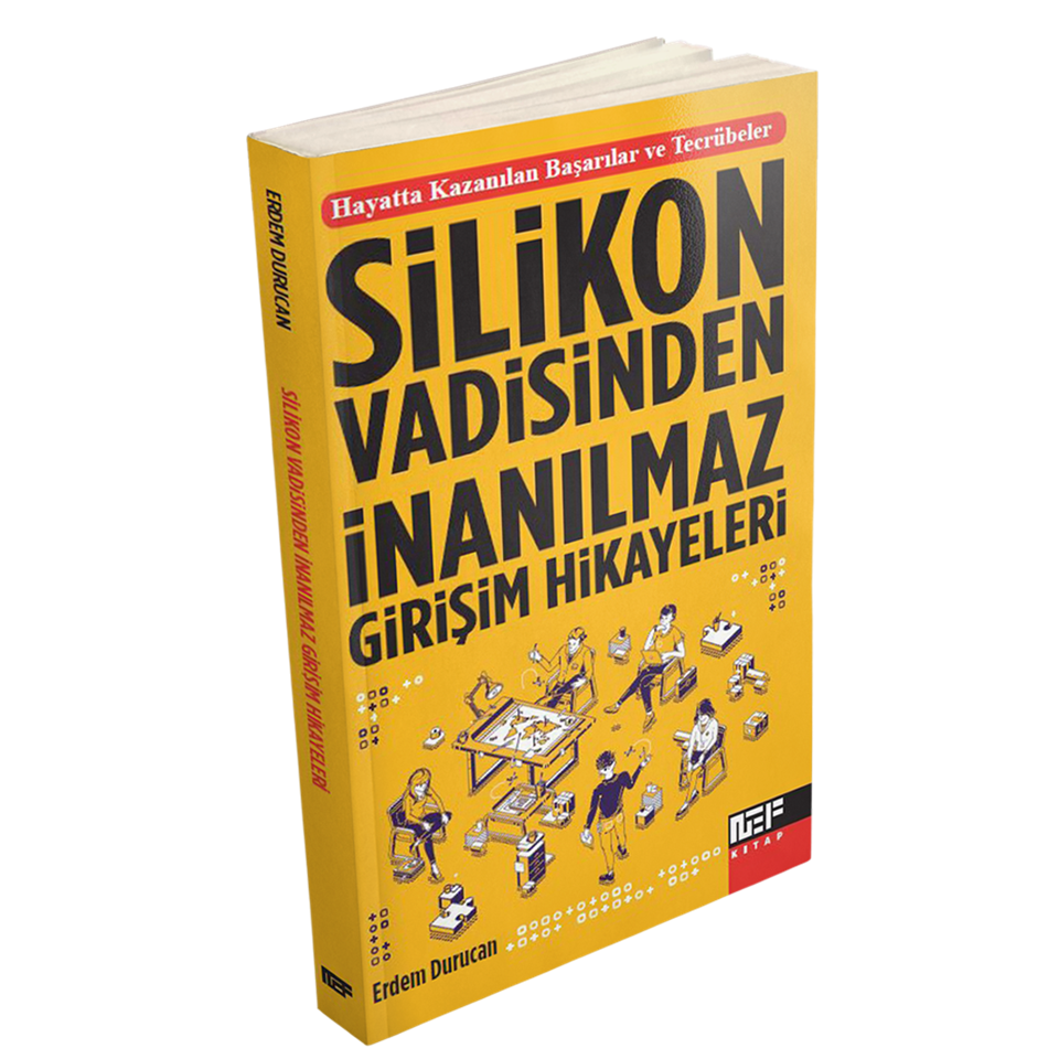 SİLİKON VADİSİNDEN İNANILMAZ GİRİŞİM HİKAYELERİ