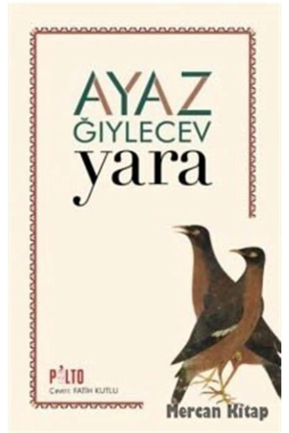 Yara Ayaz Gıylecev
