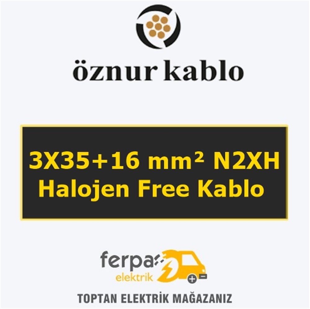 Öznur 3X35+16 mm² N2Xh Halojen Free Kablo