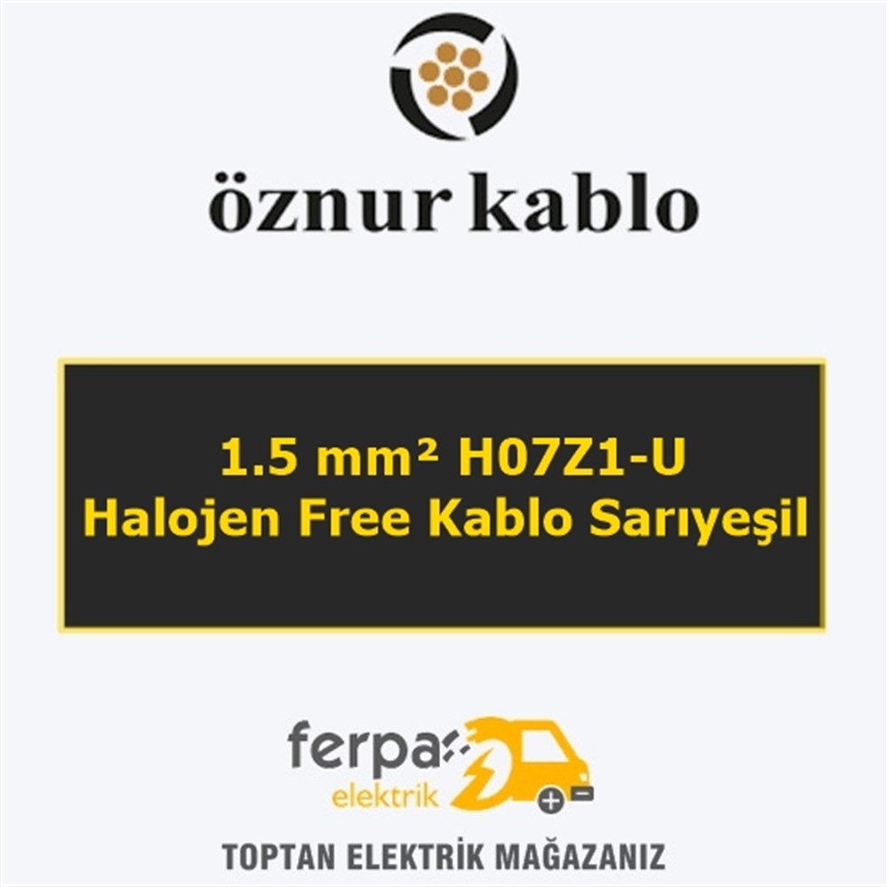Öznur 1.5 mm² H07Z1-U Halojen Free Kablo Sarıyeşil