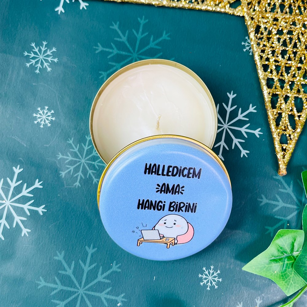 Halledicem Ama Hangi Birini Tin Box Candle Customizable