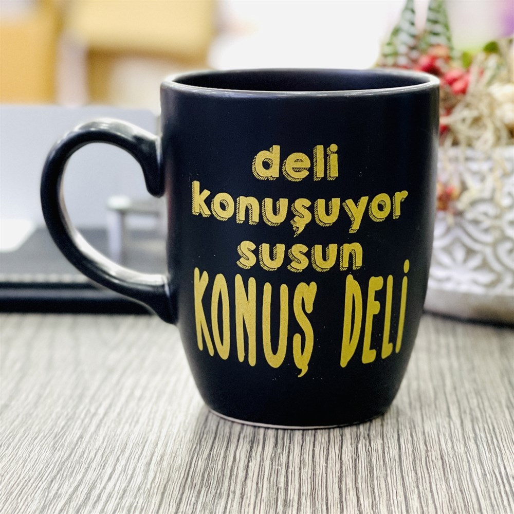 Deli Konuşuyor Konuş Deli Altın Yaldızlı Siyah Kupa Toptan