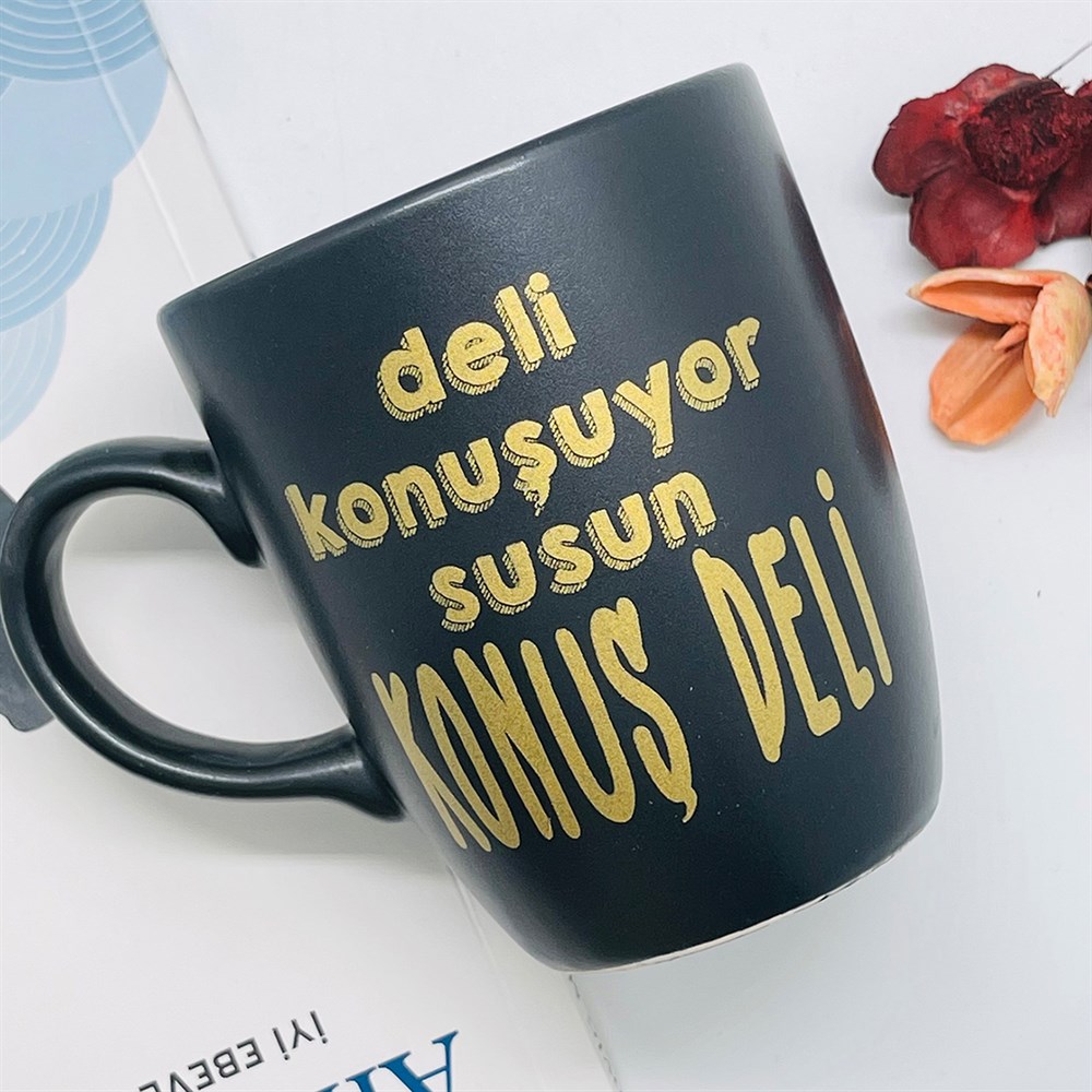 Deli Konuşuyor Konuş Deli Altın Yaldızlı Siyah Kupa Toptan