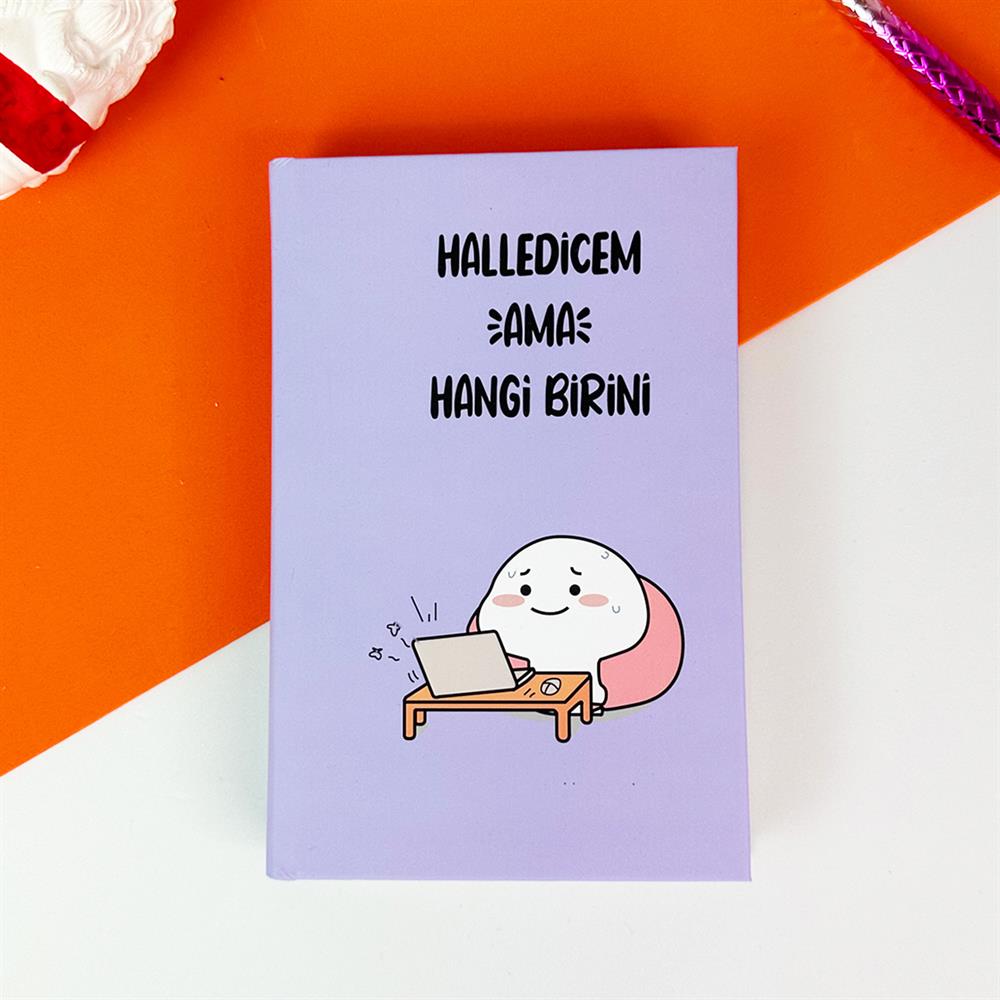 Halledicem Ama Hangi Birini Tasarımlı Kalın Kitap Görünümlü Defter