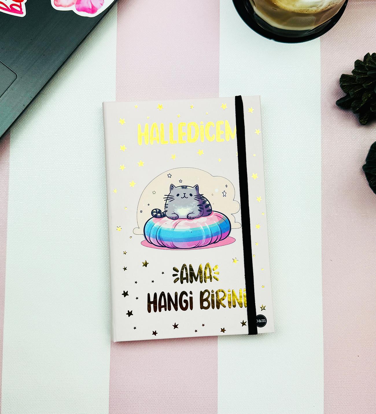 Halledicem Ama Hangi Birini V2 Tasarımlı Lastikli Defter