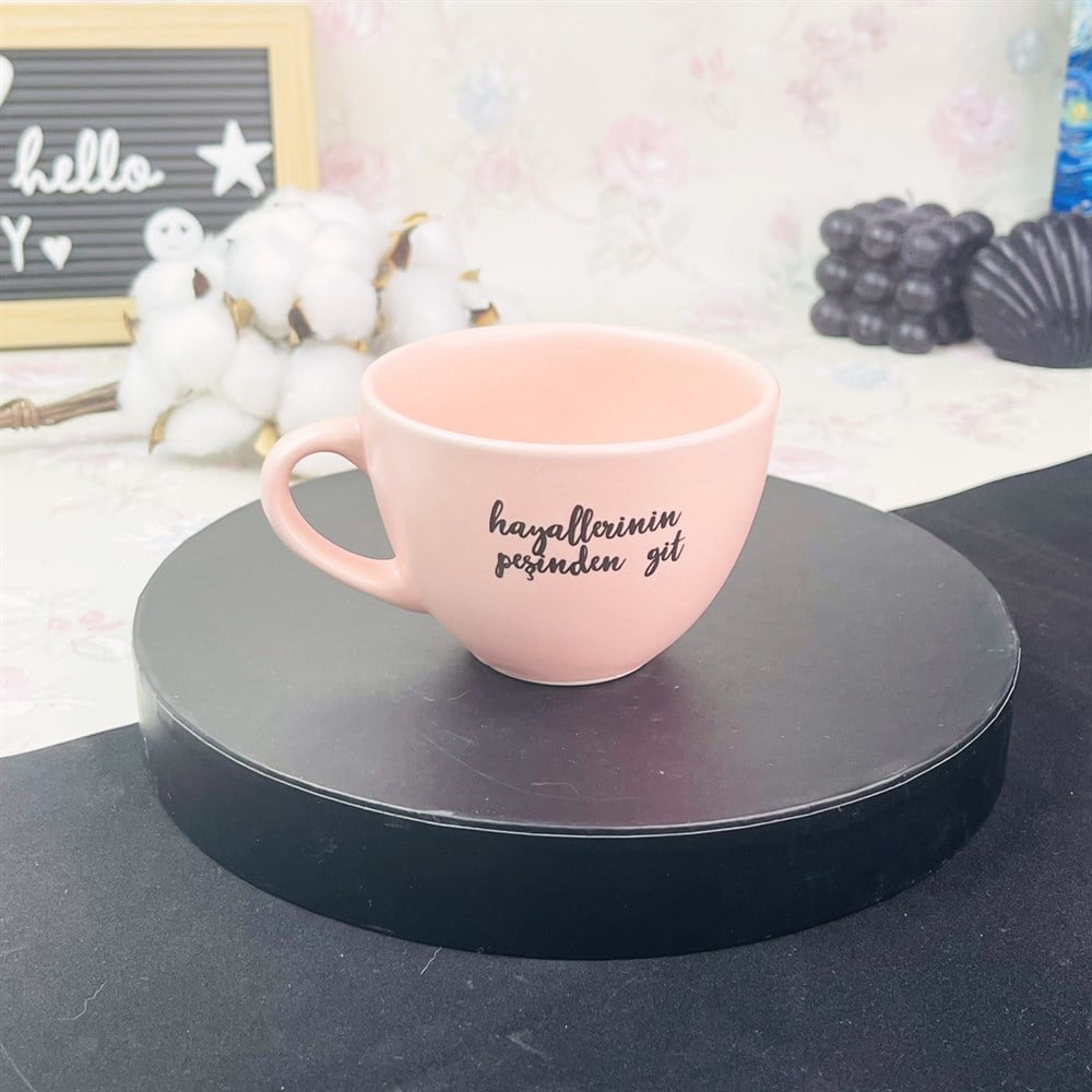 Hayallerinin Peşinden Git Pembe Çay Fincanı Toptan