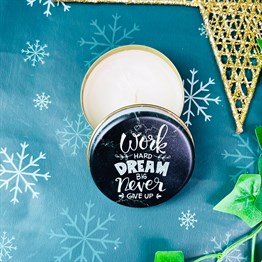 Work Hard Dream Tin Box Candle Customizable