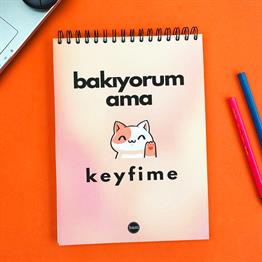 BAKIYORUM AMA KEYFİME 21X28,80 ÜSTEN SPİRALLİ AC A4 NOT DEFTERİ