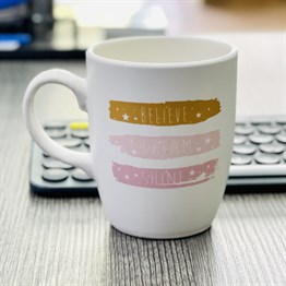 Believe Dream Shine White Halay White Printed Mug