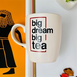 Big Dream Big Tea White Printed Mug