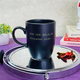 Bir Yer Bulalım Dünyadan Uzak Black Printed Mug