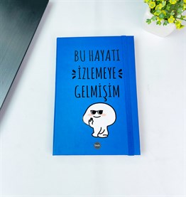 Bu Hayatı İzlemeye Gelmişim Tasarımlı Lastikli Defter