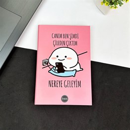 Canım Ben Çileden Çıktım Tasarımlı Lastikli Defter
