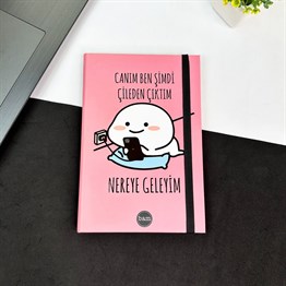 Canım Ben Çileden Çıktım Tasarımlı Lastikli Defter