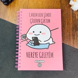 Canım Ben Şimdi Çileden Çıktım Tasarımlı Konuşan Ajanda 