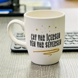 Çay Var İçersen Ben Var Seversen White Gold Printed Mug