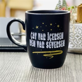 Çay Var İçersen Ben Var Seversen Black Printed Mug