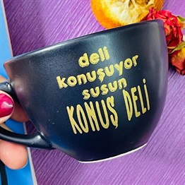 Deli Konuşuyor Konuş Deli Altın Yaldızlı Black Printed Cup