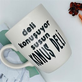 Deli Konuşuyor Susun Konuş Deli White Printed Mug