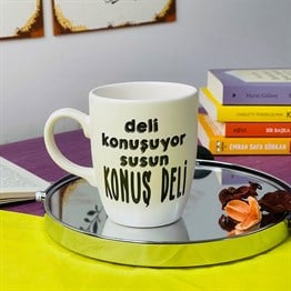 Deli Konuşuyor Susun Konuş Deli White Printed Mug