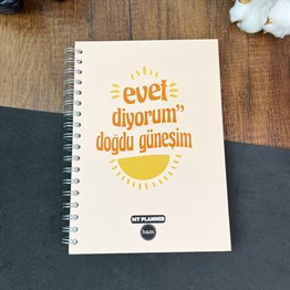 Evet Diyorum Doğdu Güneşim Tasarımlı Konuşan Ajanda 