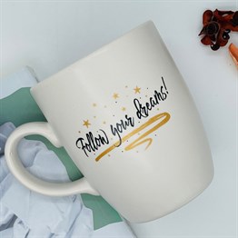 Follow Your Dreams White Printed Mug