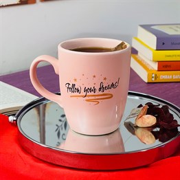 Follow Your Dreams Pink Printed Mug