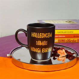 Halledicem Ama Hangi Birini Altın Yaldızlı Black Printed Mug
