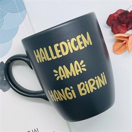 Halledicem Ama Hangi Birini Altın Yaldızlı Black Printed Mug