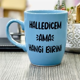 Halledicem Ama Hangi Birini Blue Printed Mug