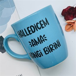 Halledicem Ama Hangi Birini Blue Printed Mug