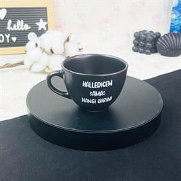 Halledicem Ama Hangi Birini Siyah Çay Fincanı Toptan