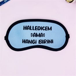 Halledicem Ama Hangi Birini Tasarımlı Uyku Bandı