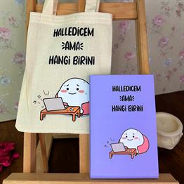 Halledicem Ama Hangi Birini Tasarımlı Kalın Kitap Görünümlü Defter Ve Bez Çanta