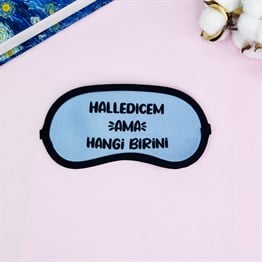 Halledicem Ama Hangi Birini Tasarımlı Uyku Bandı