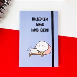 Halledicem Ama Hangi Birini Tasarımlı Lastikli Defter 