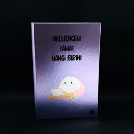 Halledicem Ama Hangi Birini Tasarımlı Metal Kapaklı Lastikli Defter