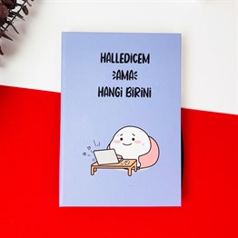Halledicem Ama Hangi Birini Tasarımlı Lastikli Defter 