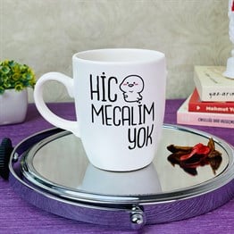 Hiç Mecalim Yok White Printed Mug