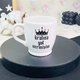 Kralına Yol Vermişim Tasarımlı Filtre Kahve Fincanı
