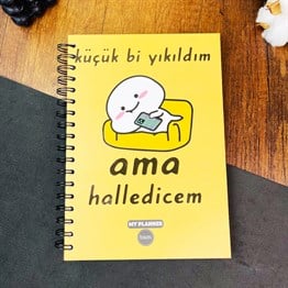 Küçük Bi Yıkıldım Ama Halledicem Tasarımlı Konuşan Ajanda